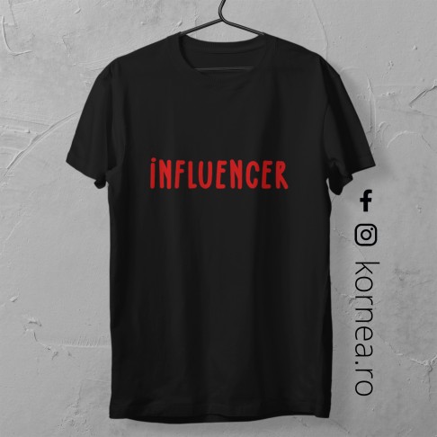 Tricou - Influencer