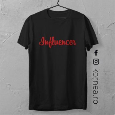 Tricou - Influencer