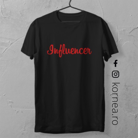 Tricou - Influencer