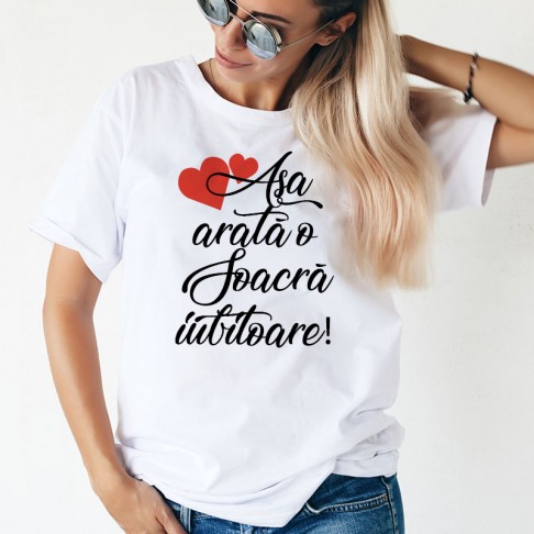 Tricou - Asa arata o soacra iubitoare